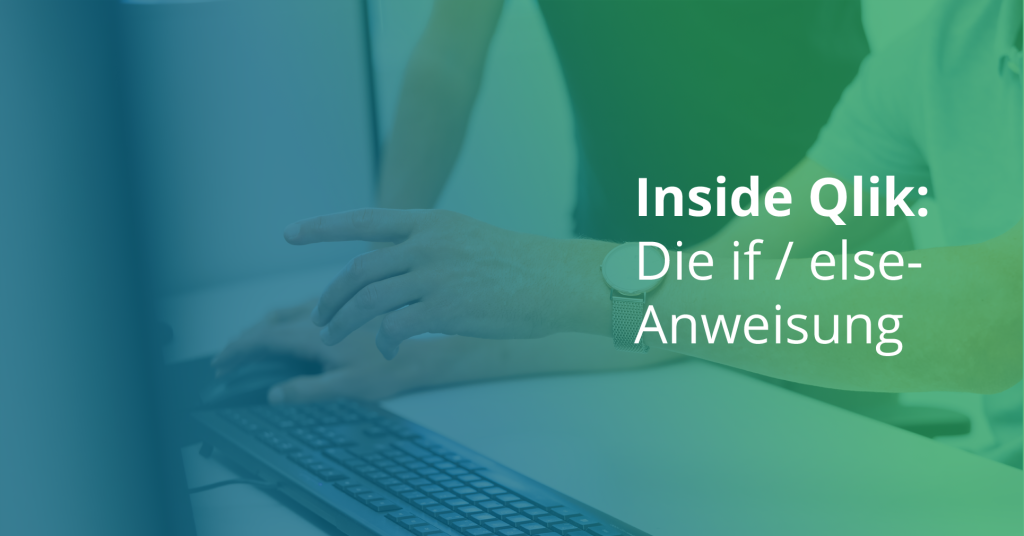 if_else_Anweisung in Qlik Sense